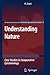 Understanding Nature: Case Studies in Comparative Epistemology (The International Library of Environmental, Agricultural and Food Ethics, 13)