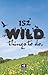 152 Wild Things To Do by Helen Babbs