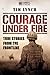 Courage Under Fire: True Stories from the Frontline