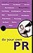 Do Your Own PR (Pocket Essential series)