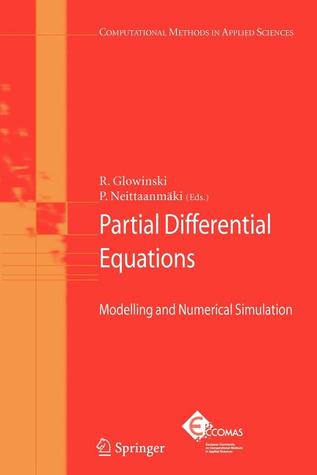 Partial Differential Equations: Modelling and Numerical Simulation (Computational Methods in Applied Sciences, 16)