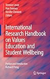 International Research Handbook on Values Education and Student Wellbeing