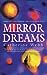 Mirror Dreams (Mirror Dream...