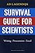Survival Guide for Scientists: Writing - Presentation - Email