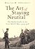 The Art of Staying Neutral:...
