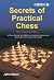 Secrets of Practical Chess by John Nunn Secrets of Practical Chess by John Nunn