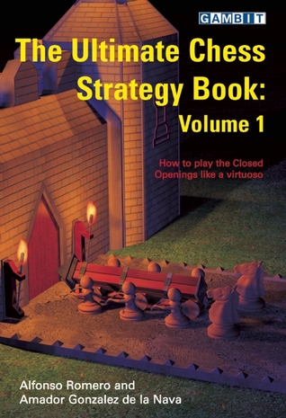 The Ultimate Chess Strategy Book volume 1 (Paperback)