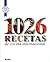 1026 recetas de cocina inte...