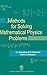 Methods for Solving Mathematical Physics Problems