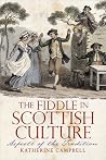 The Fiddle in Scottish Culture: Aspects of the Tradition The Fiddle in Scottish Culture: Aspects of the Tradition