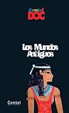 Los mundos antiguos (Combel DOC) (Spanish Edition)