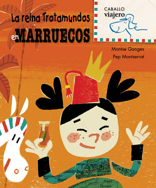 La reina trotamundos en Marruecos/ The Globe Trotter Queen in Morocco