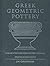 Greek Geometric Pottery by J.N. Coldstream