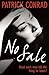 No Sale by Patrick Conrad