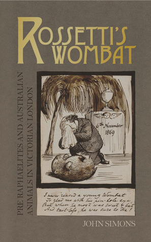 Rossetti's Wombat: Pre-Raphaelites and Australian Animals in Victorian London (Popular culture)