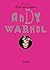 Andy Warhol (¡Mira qué arti...