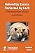 Ruined by Excess, Perfected by Lack: The Paradox of Pet Nutrition