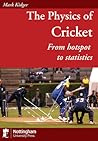 The Physics of Cricket by Mark Kidger