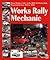 Works Rally Mechanic: Brian Moylan's Tale Of The Bmc/ Bl Works Rally Department 1955 To 1979