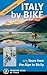 Italy by Bike: 105 Tours from the Alps to Sicily (Dolce Vita)