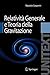 Relatività Generale e Teoria della Gravitazione (UNITEXT / Collana di Fisica e Astronomia) (Italian Edition)