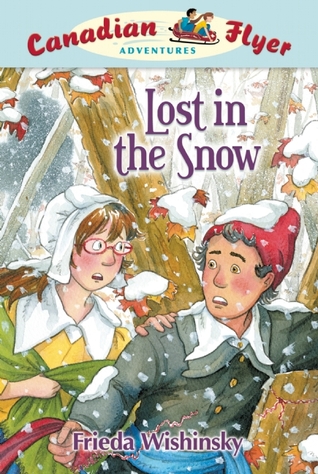 Lost in the Snow (Canadian Flyer Adventures #10)