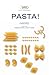 Pasta! by Academia Barilla
