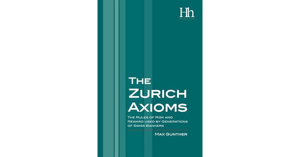The Zurich Axioms by Max Gunther
