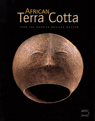African Terra Cotta: From the Barbier-Mueller Museum