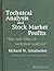 Technical Analysis and Stock Market Profits (Harriman Definitive Edition)
