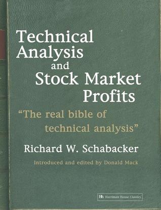 Technical Analysis and Stock Market Profits (Harriman Definitive Edition)