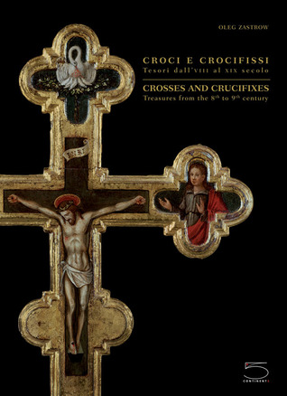 Crosses And Crucifixes: Treasures From The 8Th And 19Th... (Paperback)