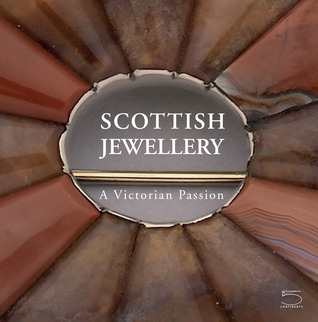 Scottish Jewellery: A Victorian Passion (Hardcover)