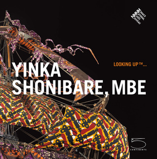 Looking UpTM . . . Yinka Shonibare, MBE (Paperback)