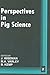 Perspectives in Pig Science