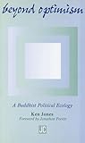 Beyond Optimism: A Buddhist Political Ecology