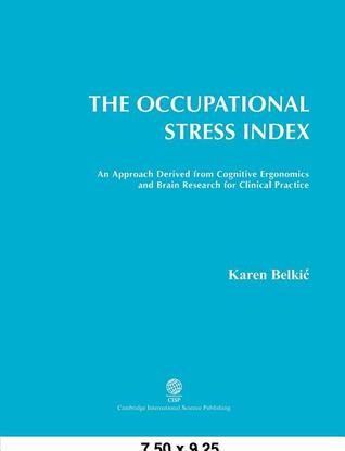 The Occupational Stress Index: An Approach Derived From Cognitive Ergonomics and Brain Research for Clinical Practice