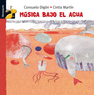 Música bajo el agua (Librosaurio) (Spanish Edition)