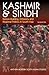 Kashmir and Sindh: Nation-Building, Ethnicity and Regional Politics in South Asia (Anthem South Asian Studies)