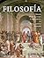 Filosofía: Mundo, mente y cuerpo, conocimiento, fe, ética y estética, sociedad (Spanish Edition)