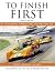 To Finish First: My years i...