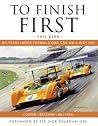 To Finish First: My years inside Formula One, Can-Am and Indy 500 racing with Cooper, Brabham and McLaren To Finish First: My years inside Formula One, Can-Am and Indy 500 racing with Cooper, Brabham and McLaren