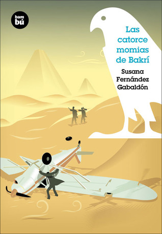 Las catorce momias de Bakrí (Grandes Lectores) (Spanish Edition)