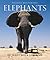 Elephants (Wildlife Monogra...