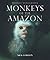 Monkeys of the Amazon (Wildlife Monographs)