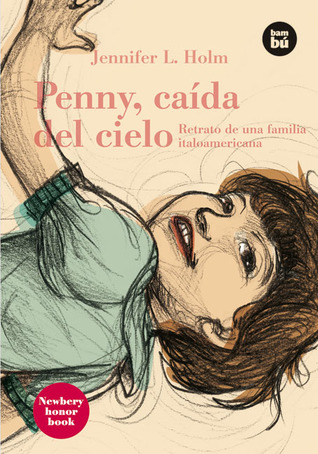 Penny, caída del cielo: Retrato de una familia italoamericana (Bambú Vivencias) (Spanish Edition)