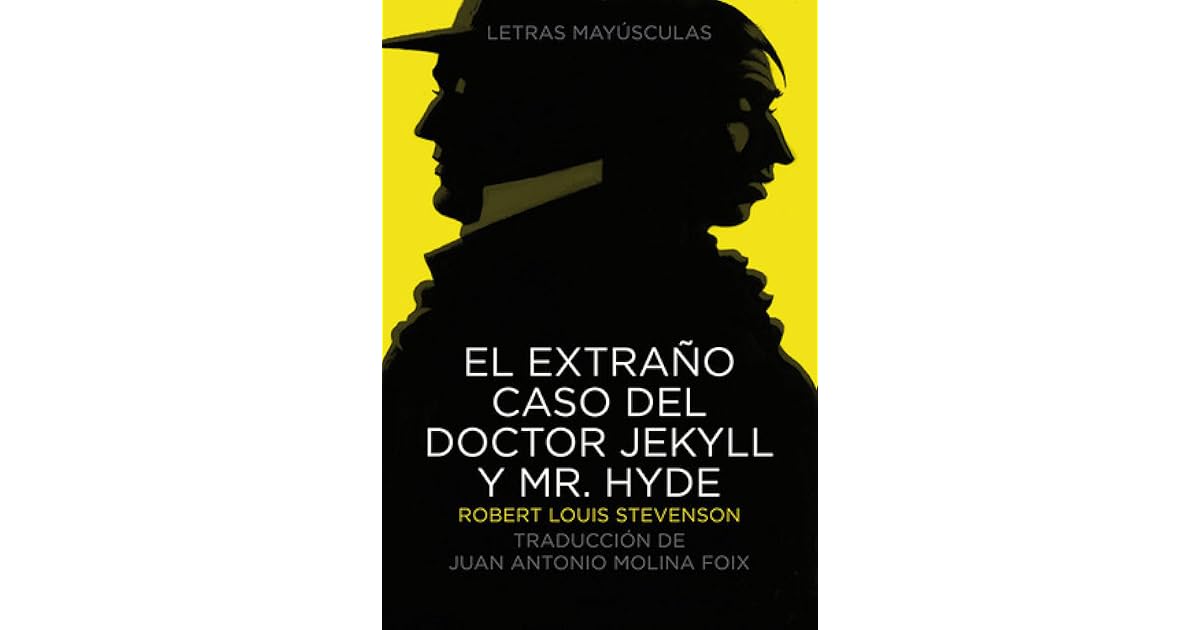 El extrano caso del Doctor Jekyll y Mr. Hyde by Robert Louis Stevenson