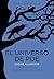 El universo de Poe (Letras mayúsculas. Clásicos universales) (Spanish Edition)