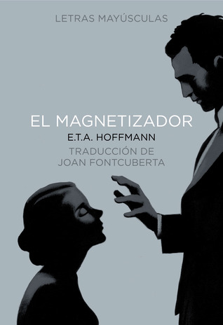 Portada de El magnetizador, de E.T.A. Hoffmann