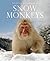 Snow Monkeys (Wildlife Monographs)